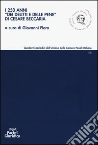 I 250 anni «dei delitti e delle pene» di Cesare Beccaria