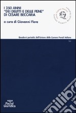 I 250 anni «dei delitti e delle pene» di Cesare Beccaria