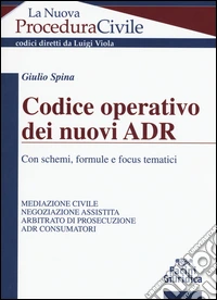 Codice operativo dei nuovi ADR. Con schemi, formule e focus tematici libro