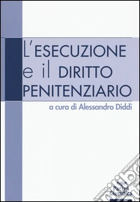L'esecuzione e il diritto penitenziario