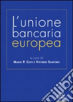 L'unione bancaria europea