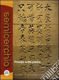 Semicerchio (2016). Ediz. bilingue. Vol. 1: Poesia sulla pietra libro