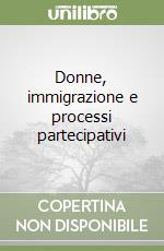 Donne, immigrazione e processi partecipativi libro