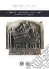 Iscrizioni funerarie latine in versi. Letteratura e cultura epigrafica libro