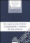 Terzo Rapporto Annuale Sull'Arbitrato. Impugnazione E Revisione Del Lodo Arbitrale libro