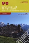 Borghi paesi e valli delle Alpi Apuane. Origini e storia tra la valle del Magra e la valle del Serchio. Ediz. ampliata. Vol. 1: Da Sarzana a Montignoso libro di Bogazzi Guglielmo Marchini Pietro