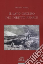 Il lato oscuro del diritto penale libro