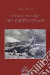 Il lato oscuro del diritto penale libro