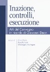 Inazione, controlli, esecuzione. Atti del Convegno in ricordo di Giovanni Dean libro