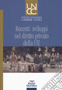 Recenti sviluppi nel diritto privato della UE