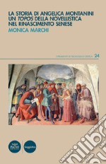 La storia di Angelica Montanini. Un «topos» della novellistica nel Rinascimento senese