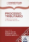 Processo tributario. Commento al D. Lgs. 31 dicembre 1992, n. 546 libro