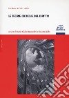 Le teorie critiche del diritto libro di Bernardini M. G. (cur.) Giolo O. (cur.)