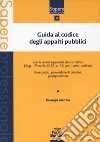 Guida al codice degli appalti pubblici libro di Macrina Giuseppe