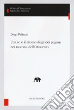 L'esilio e il ritorno degli dèi pagani nei racconti dell'Ottocento libro