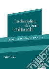 La disciplina dei beni culturali. Tendenze attuali ed aspetti problematici libro