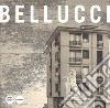 Renzo Bellucci. Opere e progetti. Ediz. illustrata libro