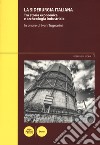 La siderurgia italiana. Tra storia economica e archeologia industriale. In onore di Ivan Toganrini. Atti del Convegno di studi (Piombino, 4-5 marzo 2016) libro