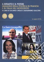 Il ritratto e il potere. Immagini della politica in Francia e in Italia nel Novecento libro