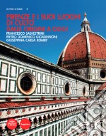 Firenze e i suoi luoghi di culto dalle origini a oggi
