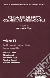 Fondamenti del diritto commerciale internazionale. Vol. 1: Profili generali, attori, fonti, regole di conflitto libro di Nigro A. (cur.)