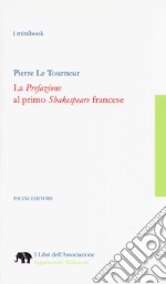 La «Prefazione» al primo «Shakespeare» francese libro