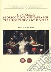 La Ricerca Storico-Documentaria Nel Territorio Di Casole D'Elsa libro di Brogi M. (cur.)