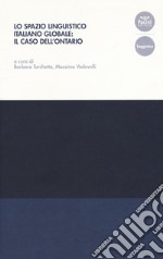 Lo spazio linguistico italiano globale: il caso dell'Ontario