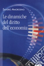 Le dinamiche del diritto dell'economia