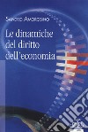 Le dinamiche del diritto dell'economia libro