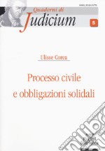 Processo civile e obbligazioni solidali libro