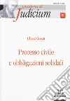 Processo civile e obbligazioni solidali libro