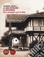 A San Rossore (e dintorni). Storie, personaggi e quarti di nobiltà libro