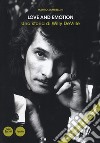 Love and emotion. Una storia di Willy DeVille. Nuova ediz. libro