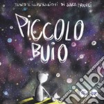 Piccolo buio. Ediz. a colori