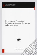 Il pensiero e l'emozione. La rappresentazione del sogno nella letteratura