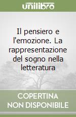 Il pensiero e l'emozione. La rappresentazione del sogno nella letteratura