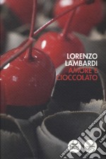 Amore e cioccolato libro