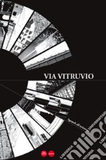 Via Vitruvio. Sguardi all'orizzonte libro