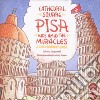 Cathedral Square Pisa. Kids amid the miracles. A child friendly guide libro di Cagianelli Cristina