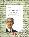 La Chigiana di Siena. Guido Chigi Saracini e la sua accademia musicale libro