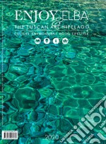 Enjoy Elba & The Tuscan Arcipelago. Culture environment food lifestyle (2020). Vol. 1