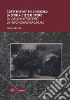 Castelnuovo di Lunigiana: la storia e le sue storie. La viabilità attraverso la toponomastica locale libro di Moradei Patrizia
