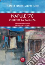 Napule '70. Chille de la balanza libro