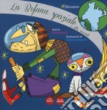 A Marianeve la befana spaziale e altri racconti. Ediz. a colori libro