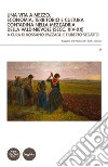 Una vita a mezzo. Economia, territorio e cultura contadina nella mezzadria della Valdinievole (secc. XIV-XX) libro