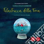 Filastrocca della terra. Ediz. illustrata