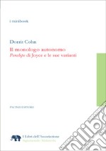 Il monologo autonomo. «Penelope» di Joyce e le sue varianti