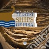 The ancient ships of Pisa. Exhibition guide. Ediz. illustrata libro di Camilli A. (cur.)