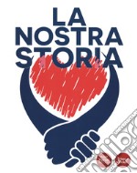 La nostra storia libro